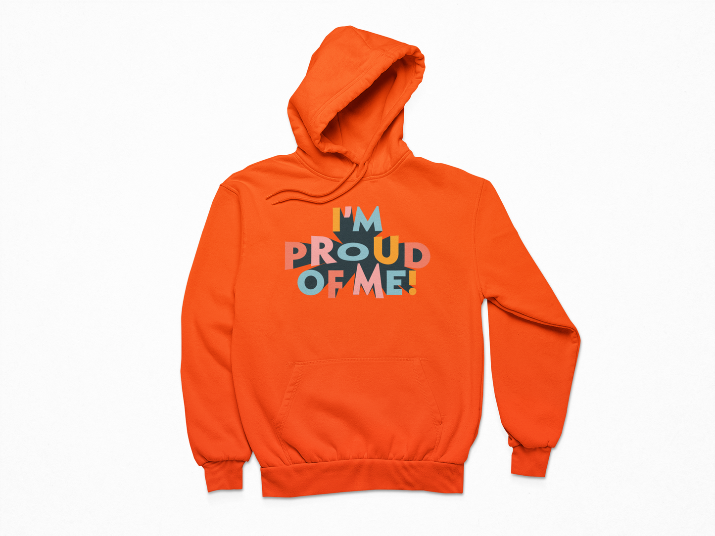 Proud Of Me - Hoodie