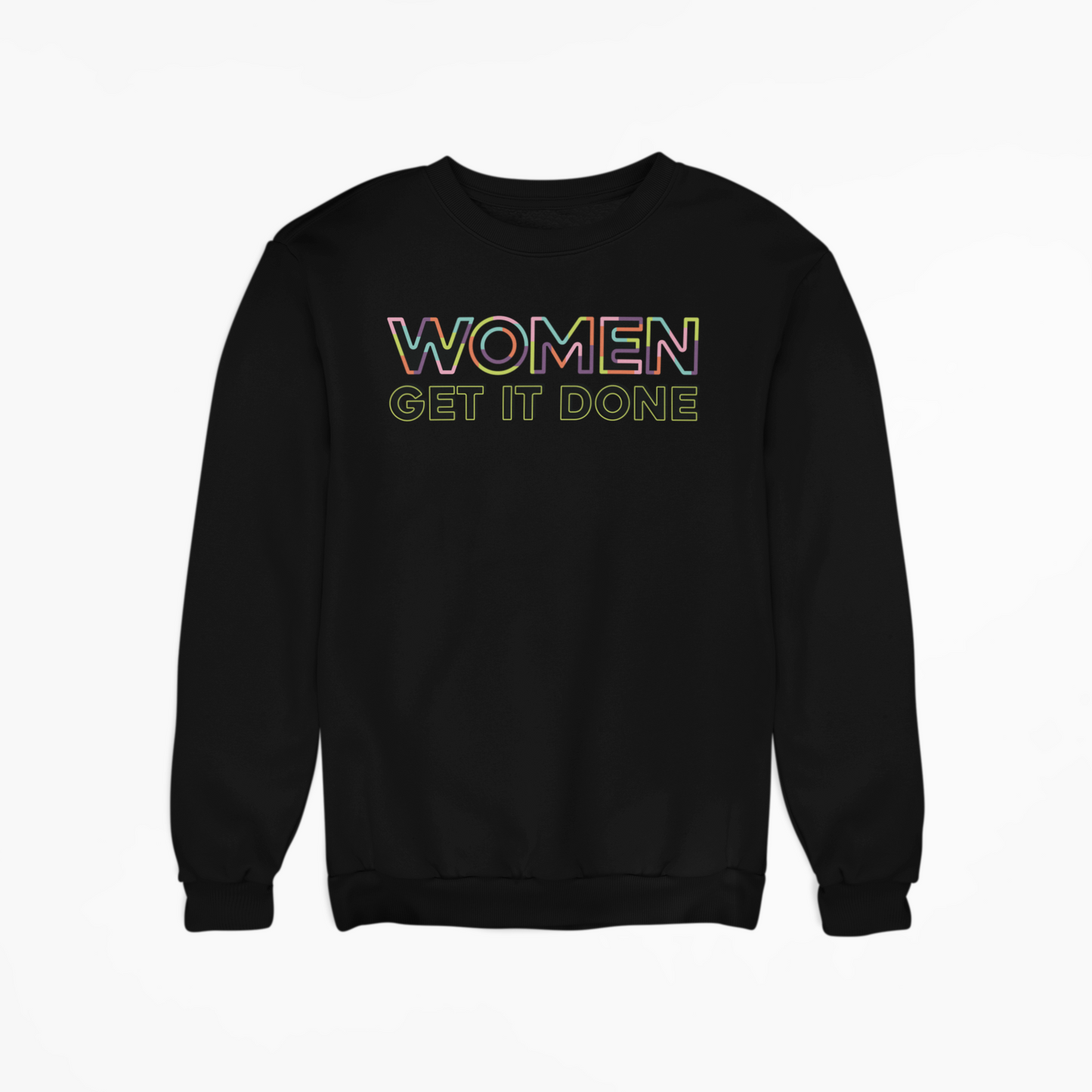 Women Get It Done - Sweatshirt