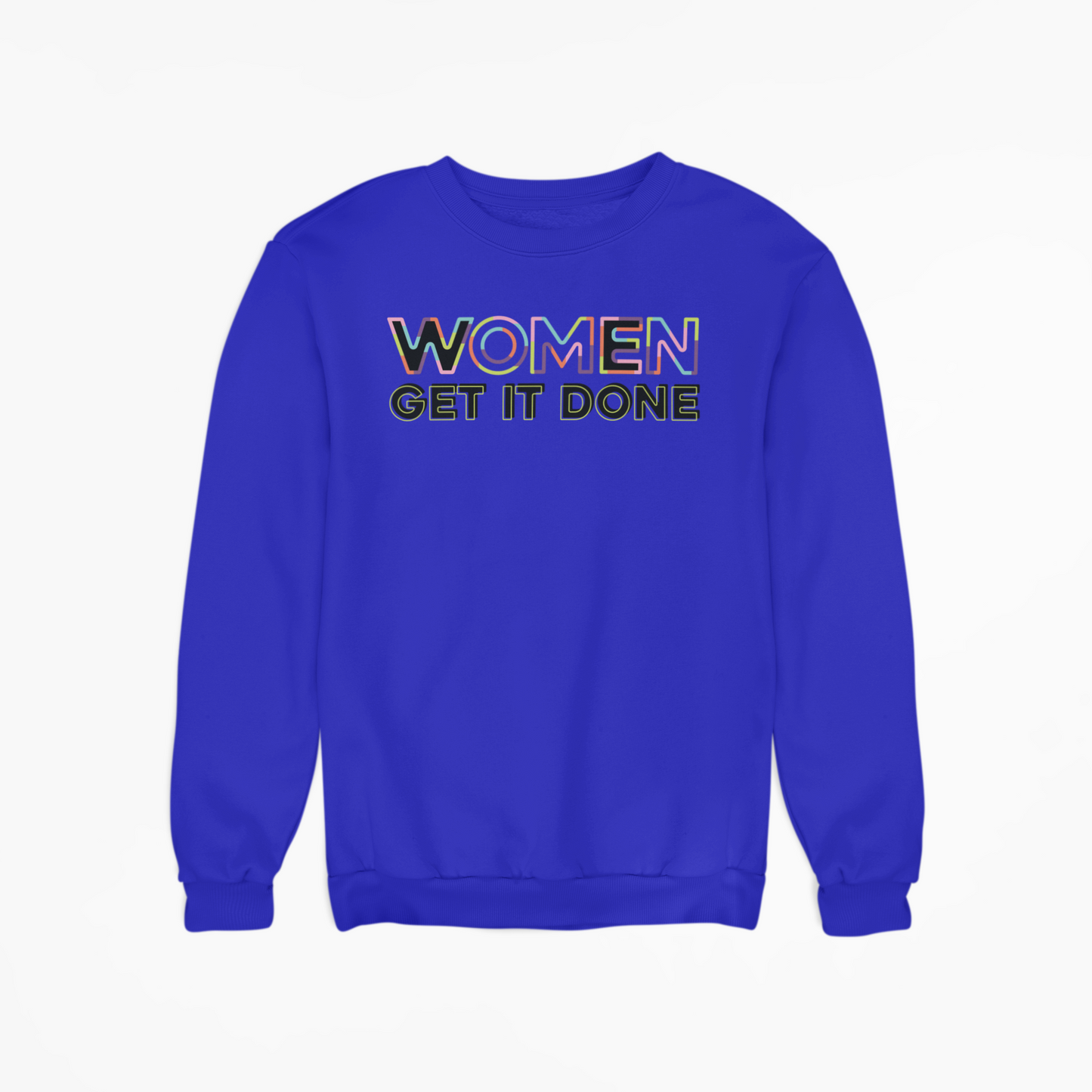 Women Get It Done - Sweatshirt