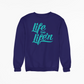 Life Be Life'N - Sweatshirt