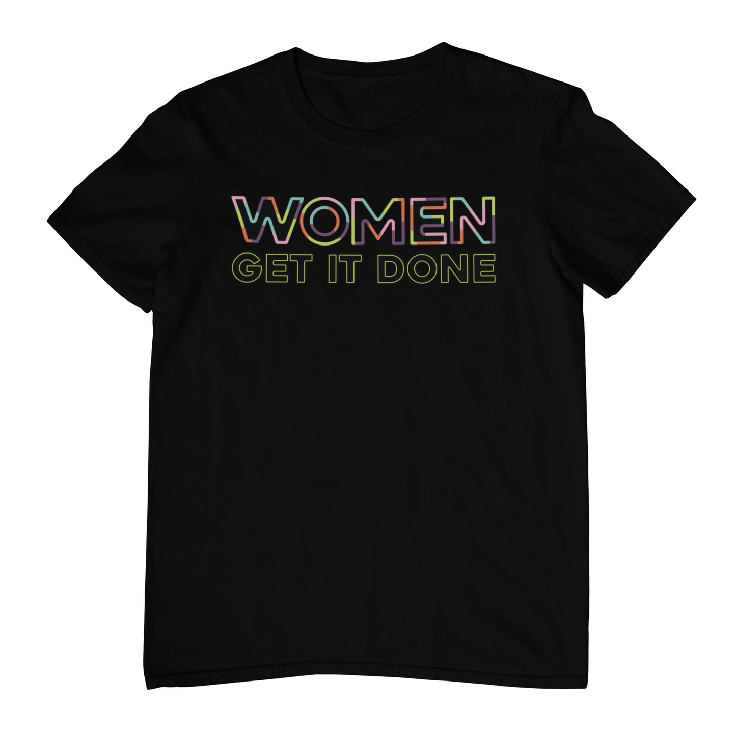 Women Get It Done - T-Shirt